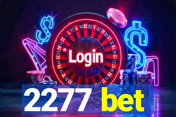 2277 bet