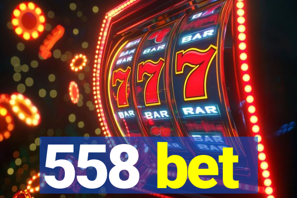 558 bet