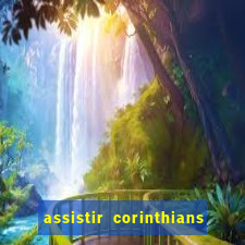 assistir corinthians x palmeiras ao vivo futemax