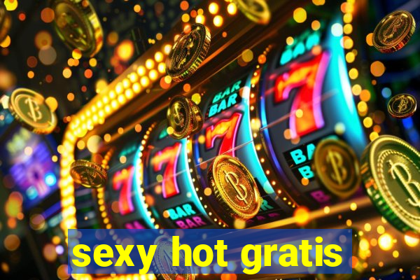 sexy hot gratis