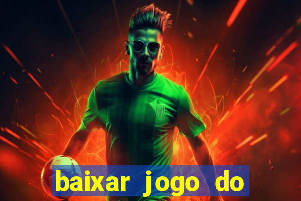 baixar jogo do tigrinho demo