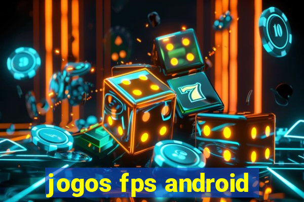 jogos fps android