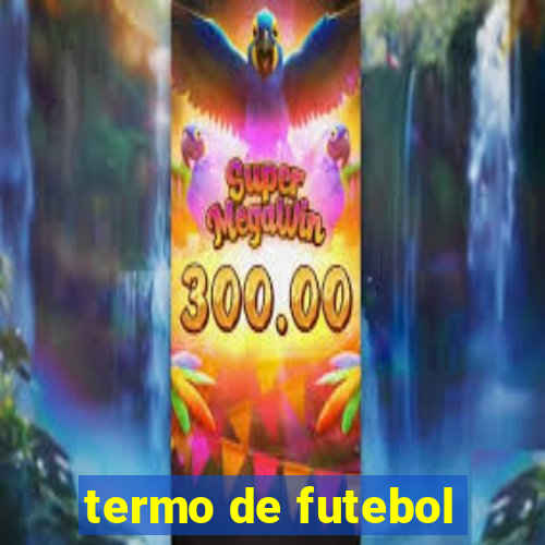 termo de futebol