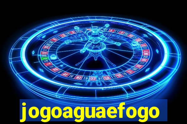 jogoaguaefogo