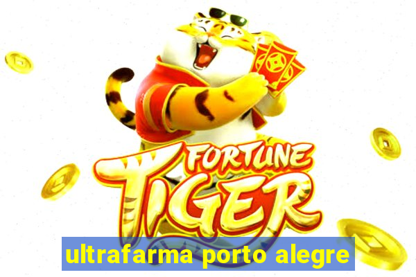 ultrafarma porto alegre