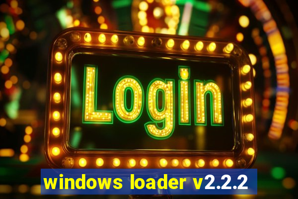 windows loader v2.2.2