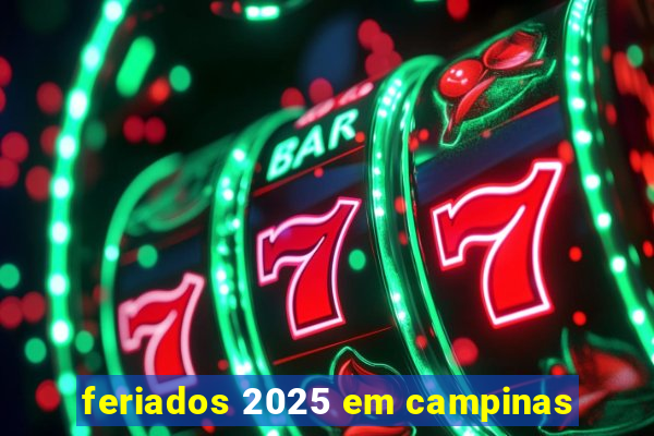 feriados 2025 em campinas