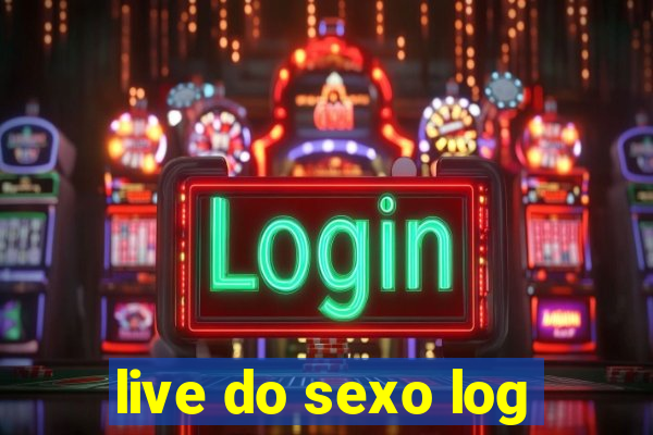 live do sexo log