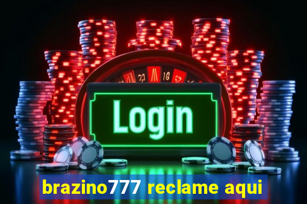 brazino777 reclame aqui