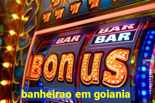 banheirao em goiania