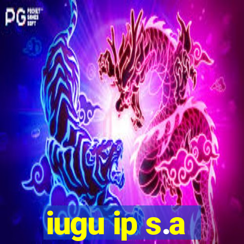 iugu ip s.a