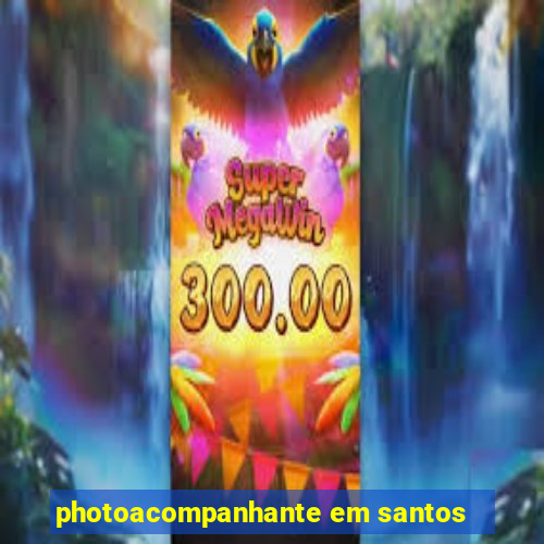 photoacompanhante em santos