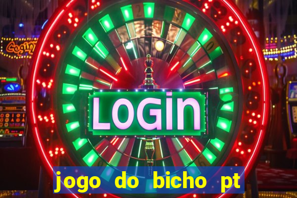 jogo do bicho pt rio 11hs hoje