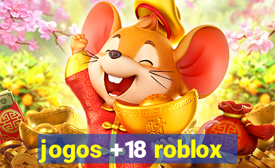 jogos +18 roblox