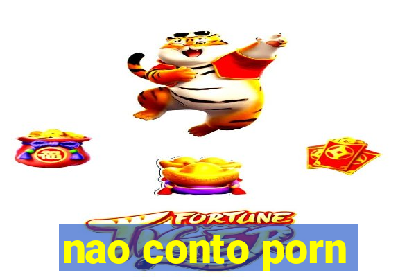 nao conto porn