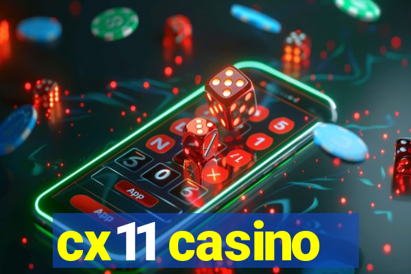 cx11 casino