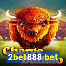 2bet888 bet