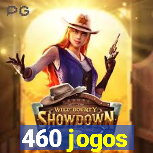 460 jogos