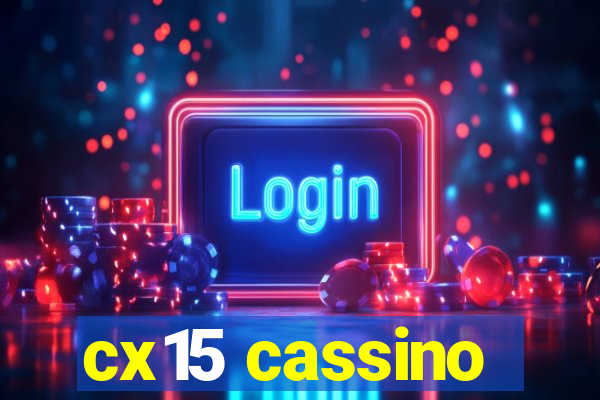 cx15 cassino