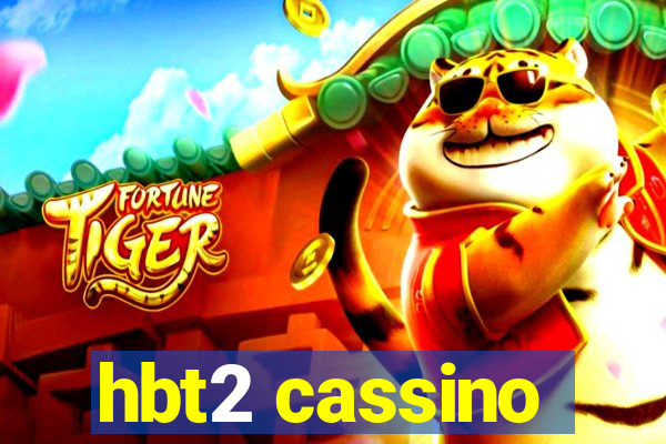 hbt2 cassino