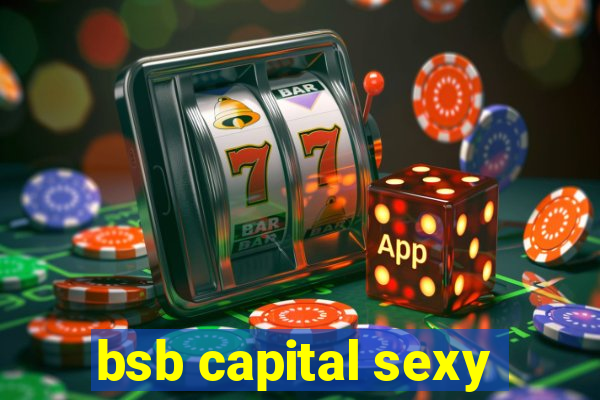 bsb capital sexy