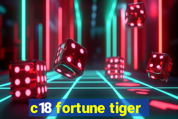 c18 fortune tiger