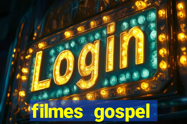 filmes gospel baseadas em fatos reais emocionantes