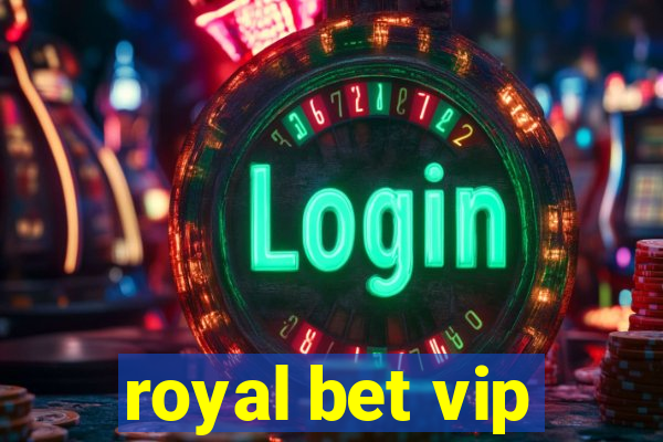 royal bet vip