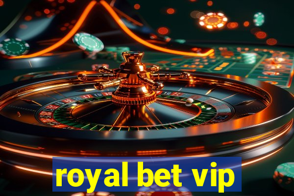 royal bet vip