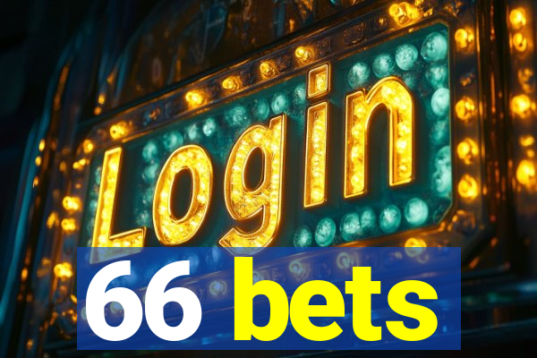 66 bets