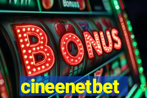 cineenetbet