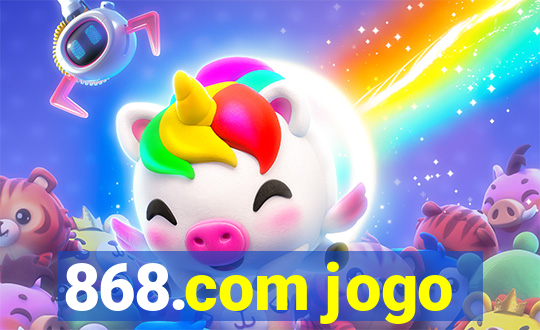 868.com jogo