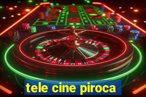 tele cine piroca