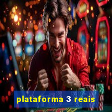 plataforma 3 reais