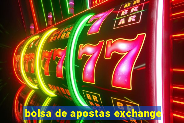 bolsa de apostas exchange