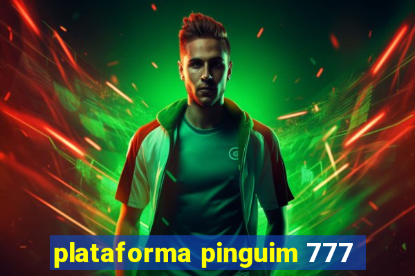 plataforma pinguim 777