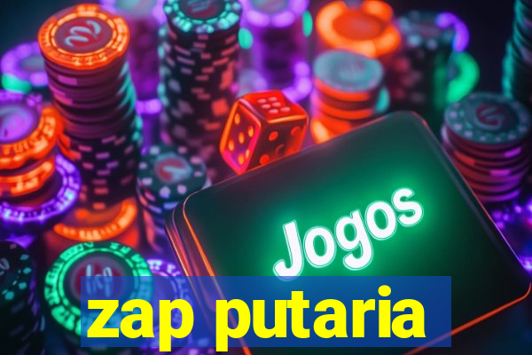 zap putaria