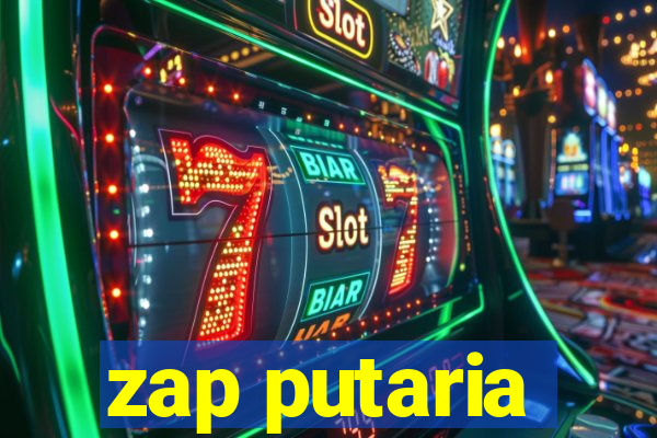 zap putaria