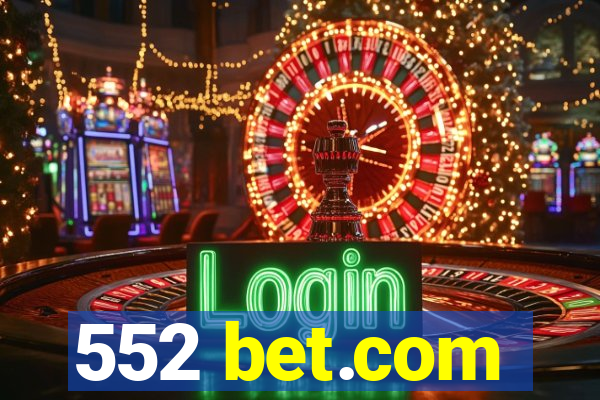 552 bet.com