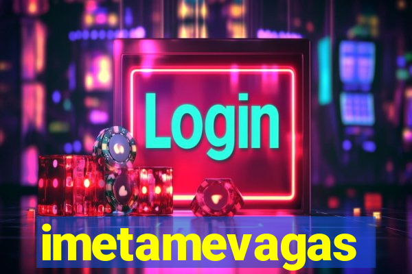 imetamevagas