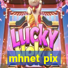 mhnet pix