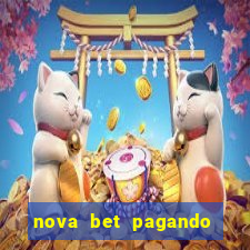 nova bet pagando no cadastro