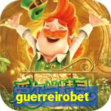 guerreirobet