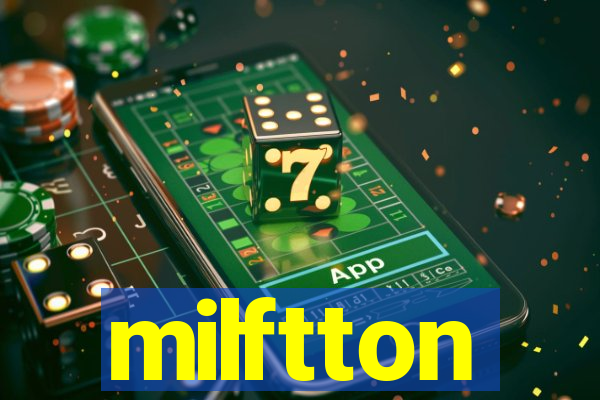 milftton