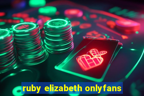 ruby elizabeth onlyfans