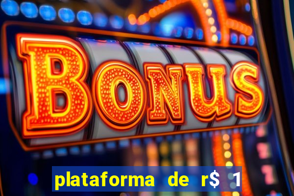 plataforma de r$ 1 para jogar