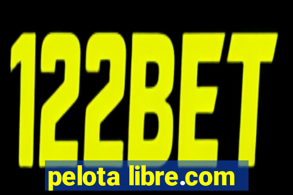 pelota libre.com