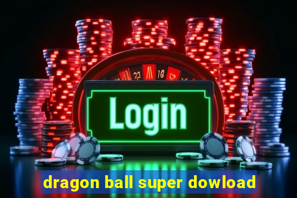 dragon ball super dowload