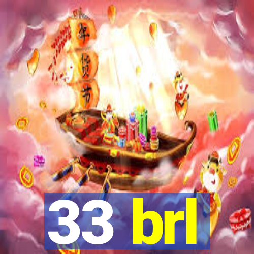 33 brl