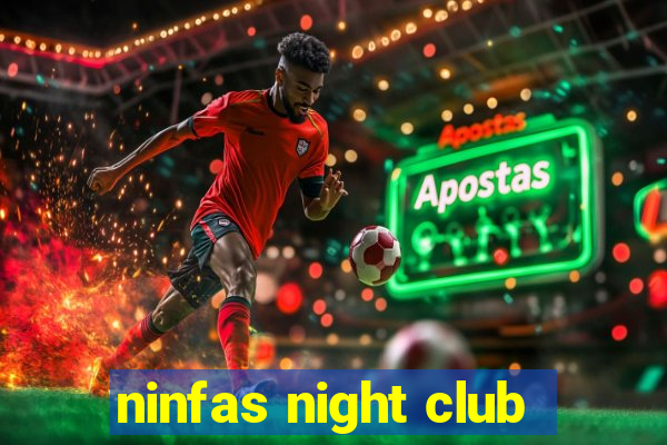 ninfas night club